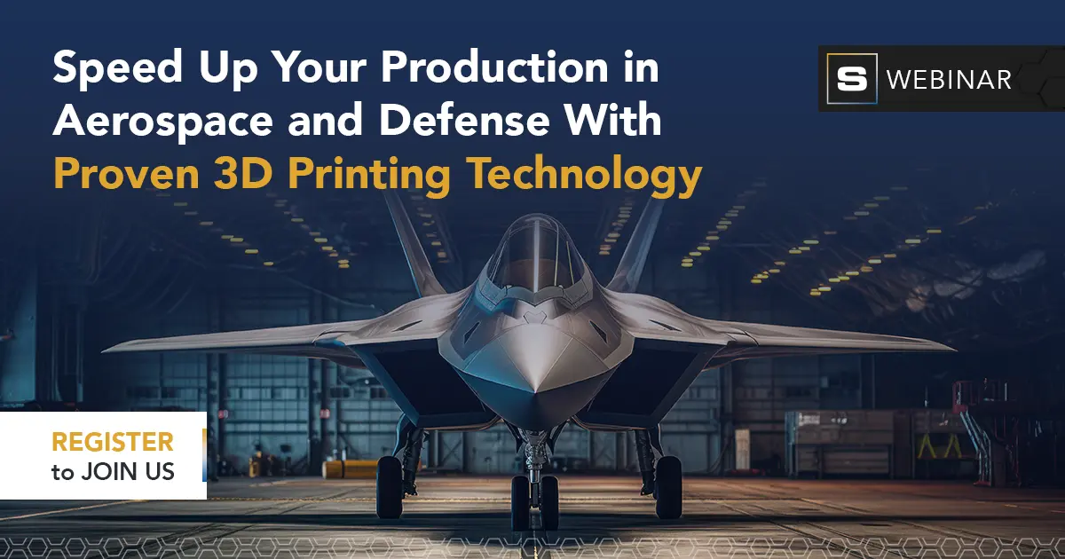 Webinar Speed Up Your Production in Aerospace and Defense With Proven 3D Printing Technology FB 1200x630