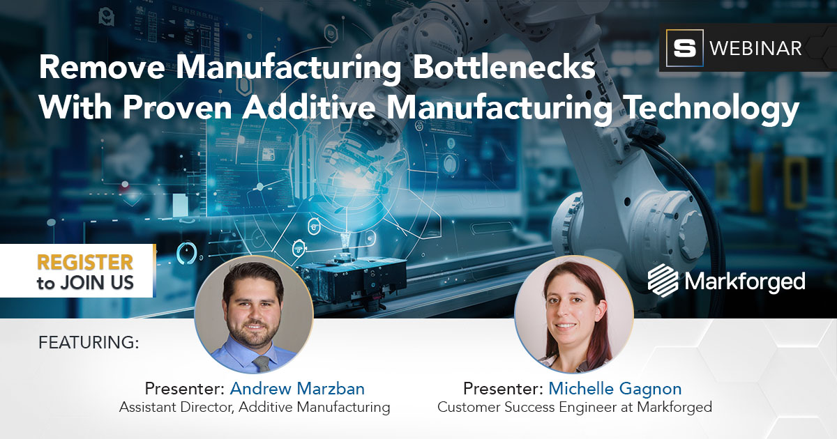 Remove Manufacturing Bottlenecks With Proven Additive Manufacturing Technology
